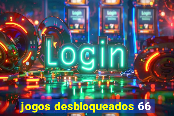 jogos desbloqueados 66